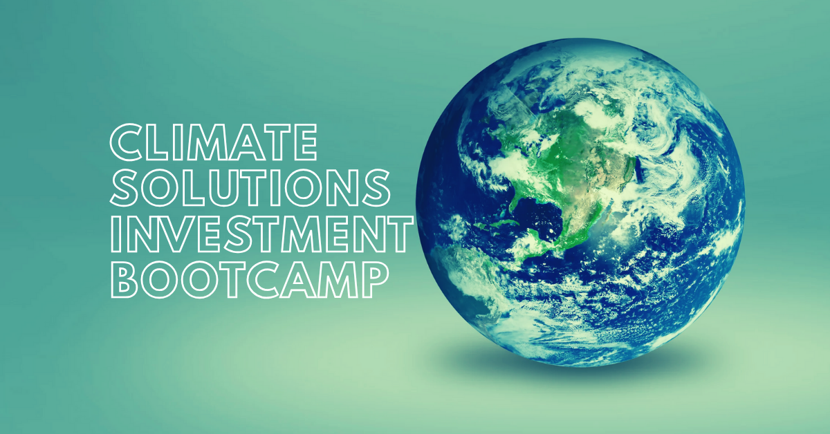 Climate Solutions Investment Bootcamp
